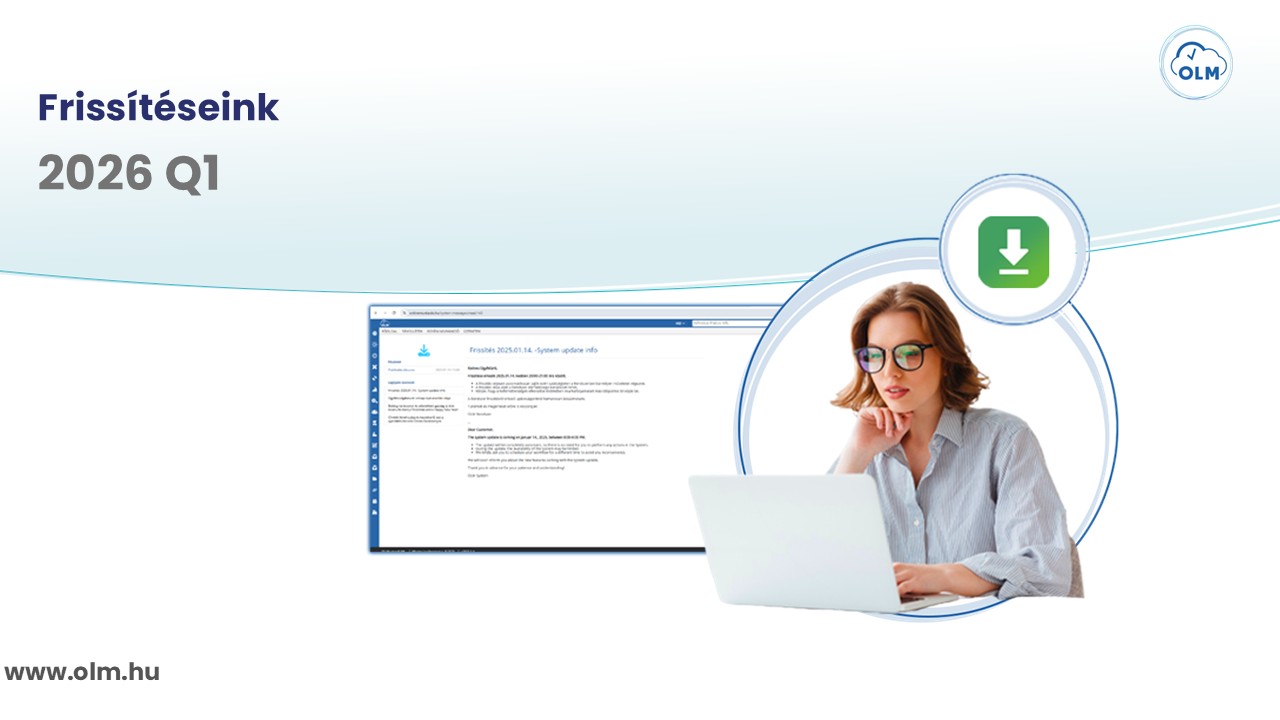 Frissítéseink 2026 Q1 első negyedévben – OLM Rendszer Frissítéseink 2026 Q1 első negyedévben - OLM Rendszer